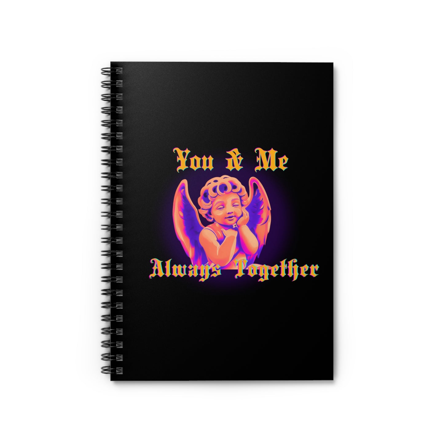 Cute Angel - "You & Me Always Together" Spiral Notebook - Ruled Lines with Inspirational Design